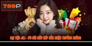 Đại Tiệc JILI - Ưu Đãi Siêu Hấp Dẫn Nhận Thưởng Khủng